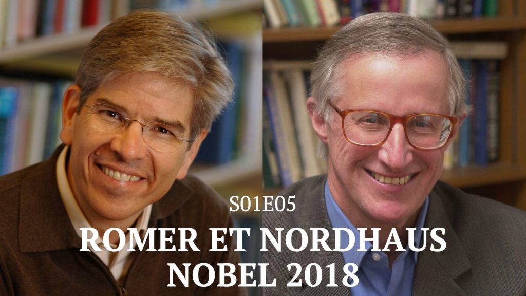 Les travaux de Romer et Nordhaus, gagnants du Nobel 2018 – S01E05